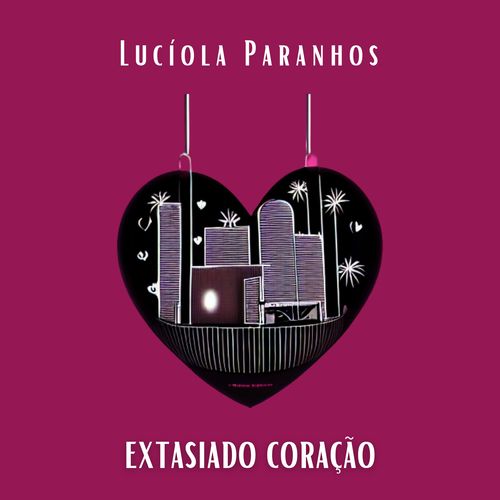 Capa do disco “Extasiado Corao”, de “Lucola Paranhos”